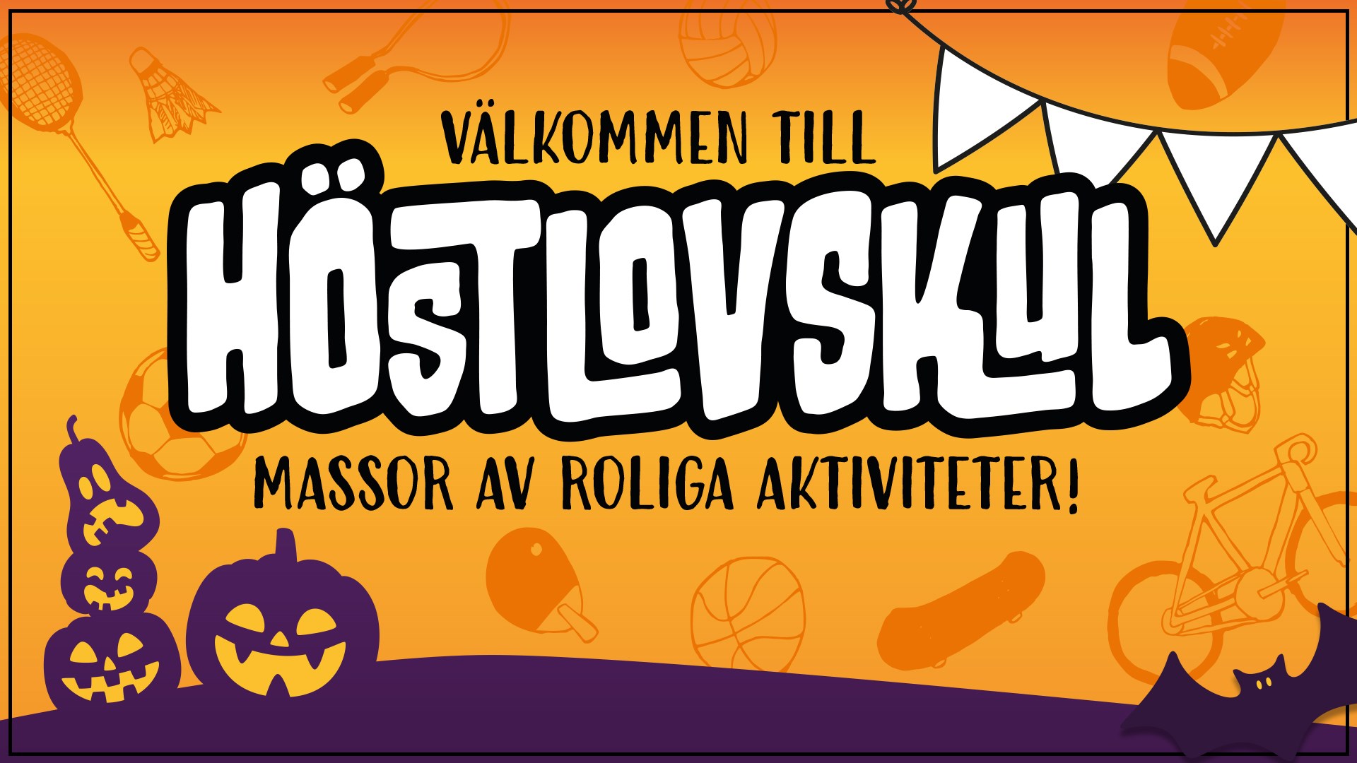 Text Välkommen till höstlovskul massor av roliga aktiviteter! ligger över en gulorange bakgrund med